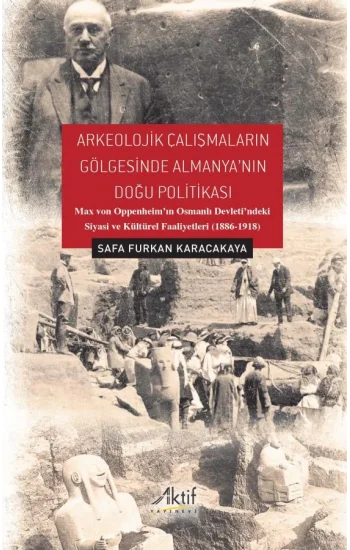 Arkeolojik Çalışmaların Gölgesinde Almanyanın Doğu Politikası