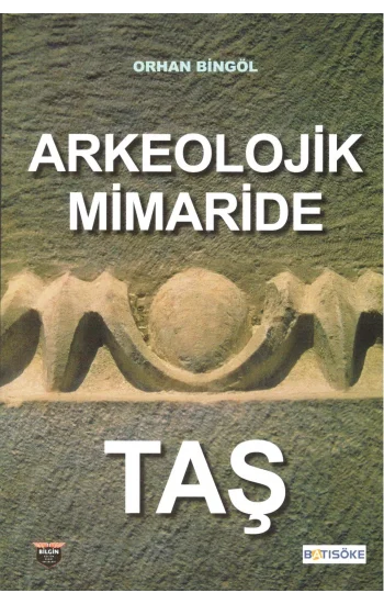 Arkeolojik Mimaride Taş