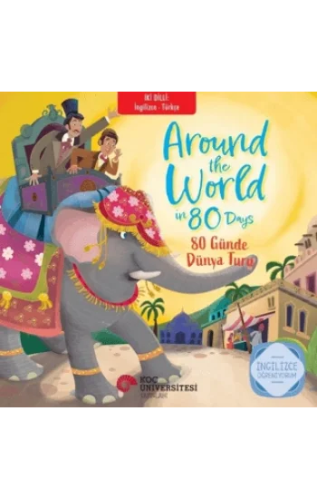 Around The World in 80 Days – 80 Günde Dünya Turu;İngilizce Öğreniyorum - İki Dilli Kitaplar