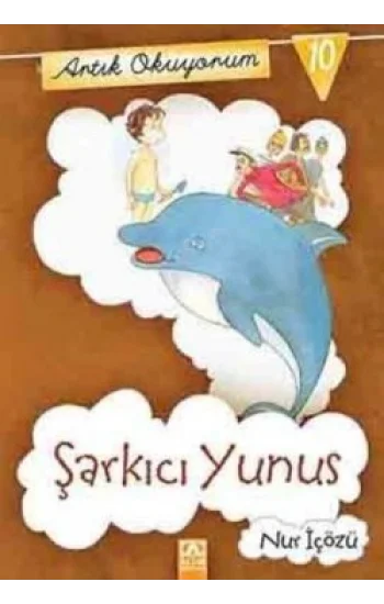 Artık Okuyorum 10: Şarkıcı Yunus