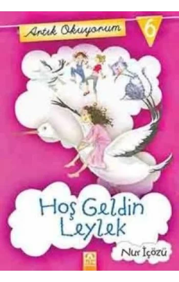 Artık Okuyorum 6 Hoş Geldin Leylek