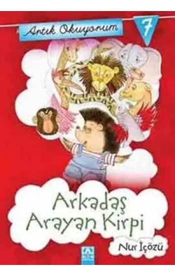 Artık Okuyorum 7: Arkadaş Arayan Kirpi