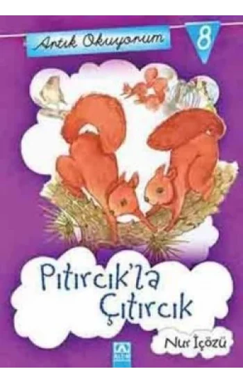 Artık Okuyorum 8: Pıtırcıkla Çıtırcık