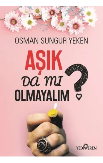 Aşık Da Mı Olmayalım?