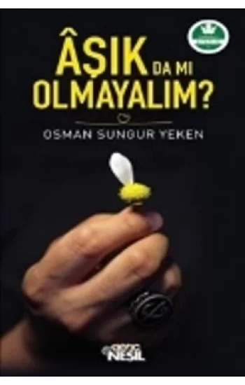 Aşık da mı Olmayalım?