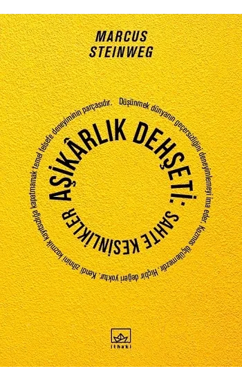 Aşikarlık Dehşeti - Sahte Kesinlikler