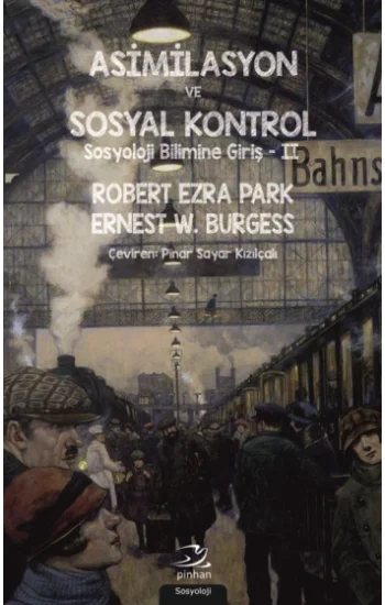 Asimilasyon ve Sosyal Kontrol (Sosyoloji Bilimine Giriş 2)