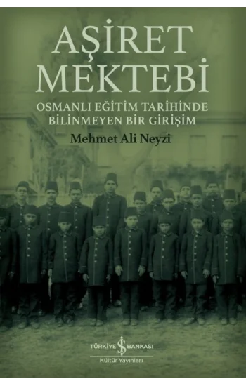 Aşiret Mektebi – Osmanlı Eğitim Tarihinde Bilinmeyen Bir Girişim
