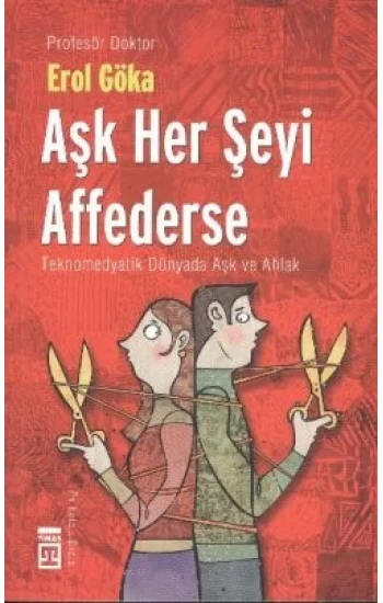 Aşk Her Şeyi Affederse