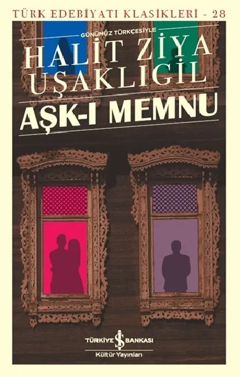 Aşk- ı Memnu (Günümüz Türkçesiyle)