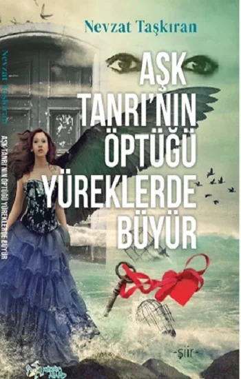 Aşk Tanrının Öptüğü Yüreklerde Büyür