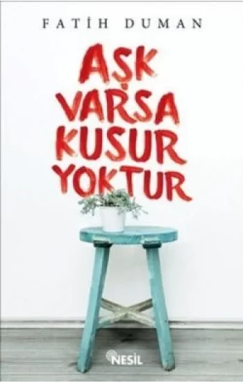 Aşk Varsa Kusur Yoktur