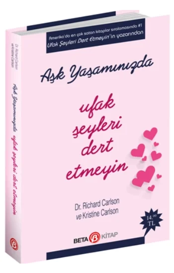 Aşk Yaşamında Ufak Şeyleri Dert Etmeyin