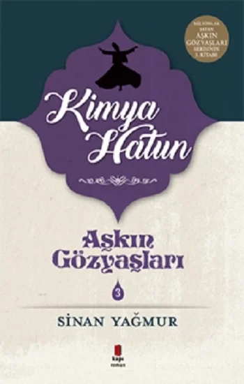 Aşkın Gözyaşları Serisi 3 - Kimya Hatun