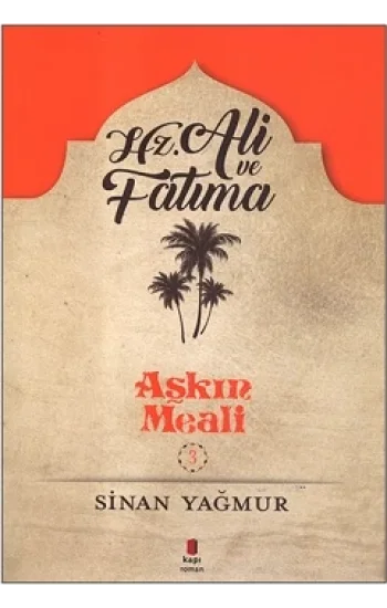 Aşkın Meali Serisi 3 - Hz. Ali ve Fatma
