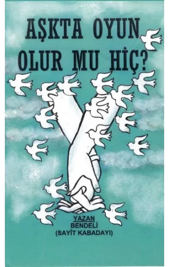 Aşkta Oyun Olur mu Hiç?