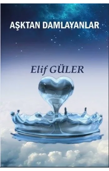 Aşktan Damlayanlar