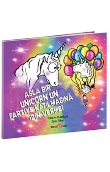 Asla Bir Unicornun Partiye Katılmasına İzin Verme!