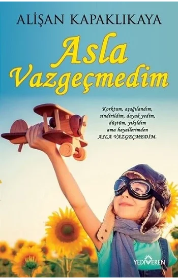 Asla Vazgeçmedim