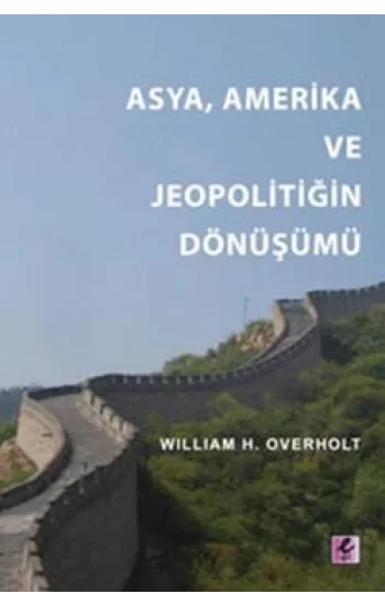 Asya, Amerika ve Jeopolitiğin Dönüşümü