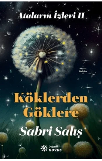 Ataların İzleri 2 : Köklerden Göklere