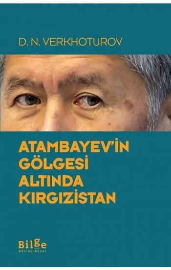 Atambayevin Gölgesi Altında Kırgızistan