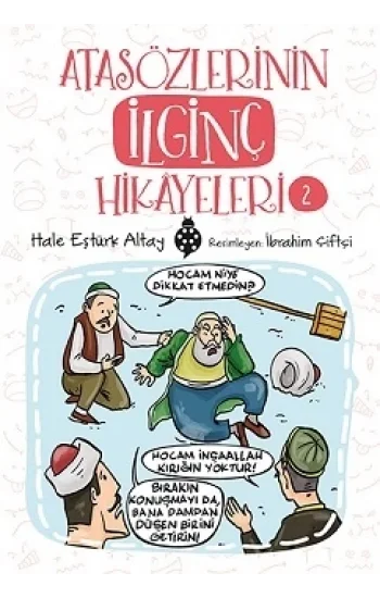 Atasözlerinin İlginç Hikayeleri-2