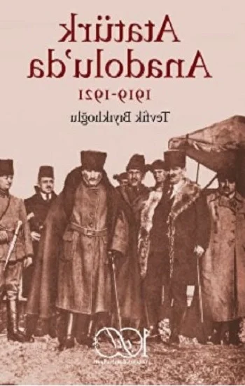 Atatürk Anadoluda 1919-1921