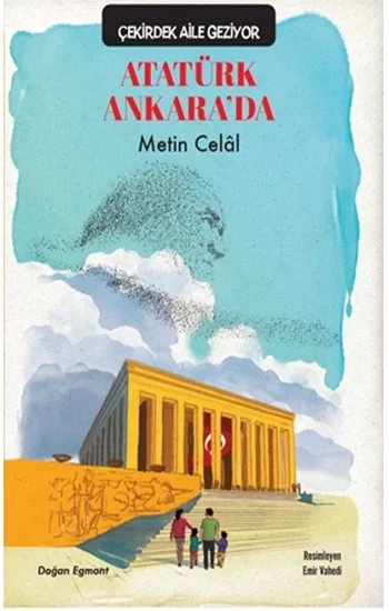 Atatürk Ankarada - Çekirdek Aile Geziyor