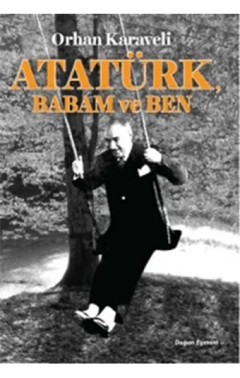 Atatürk Babam ve Ben