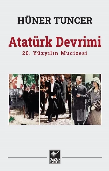 Atatürk Devrimi / 20. Yüzyılın Mucizesi