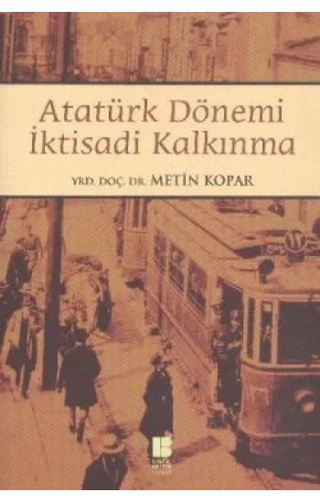 Atatürk Dönemi İktisadi Kalkınma