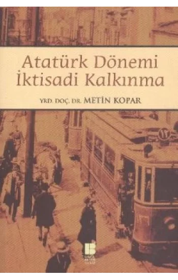 Atatürk Dönemi İktisadi Kalkınma