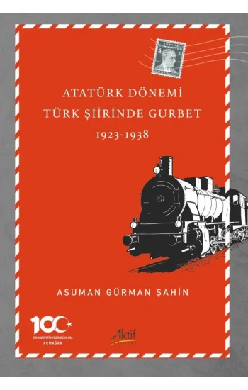 Atatürk Dönemi Türk Şiirinde Gurbet (1923-1938)