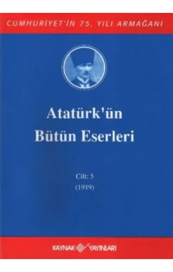 Atatürkün Bütün Eserleri Cilt: 5  (1919)