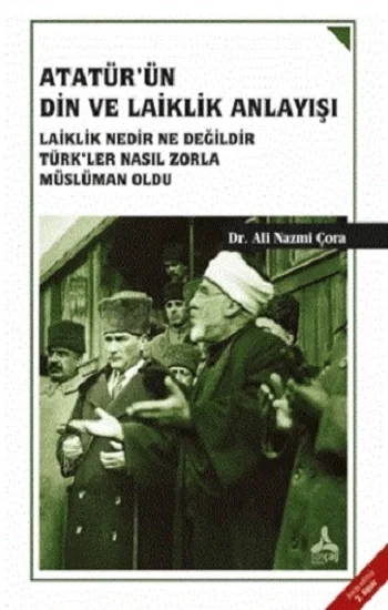Atatürkün Din ve Laiklik Anlayışı