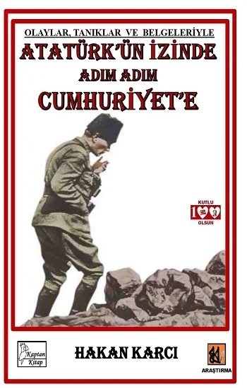 Atatürkün İzinde Adım Adım Cumhuriyete