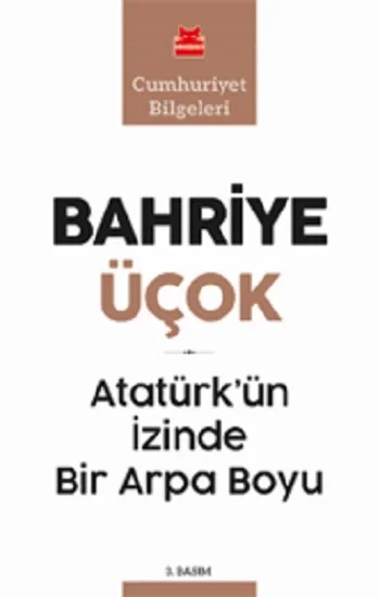 Atatürkün İzinde Bir Arpa Boyu
