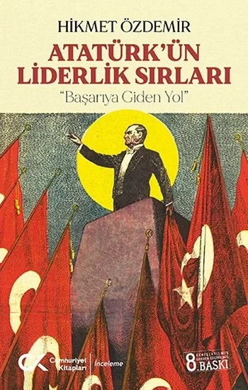 Atatürkün Liderlik Sırları