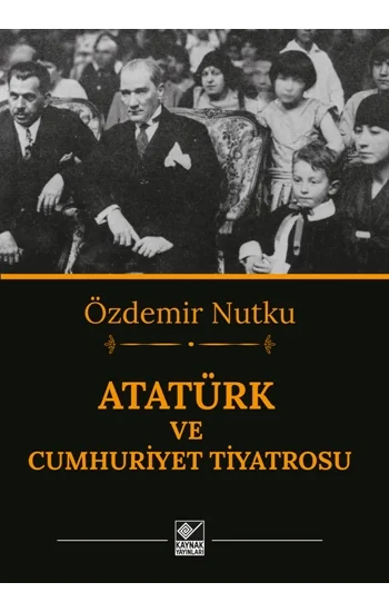 Atatürk ve Cumhuriyet Tiyatrosu
