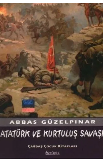 Atatürk ve Kurtuluş Savaşı