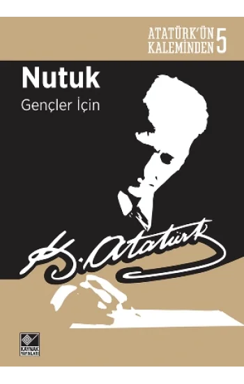 Atatürkün Kaleminden-5  Nutuk Gençler İçin