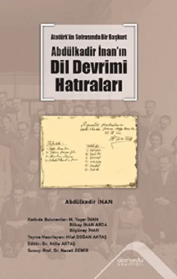 Atatürk’ün Sofrasında Bir Başkurt Abdülkadir İnan’ın Dil Devrimi Hatıraları