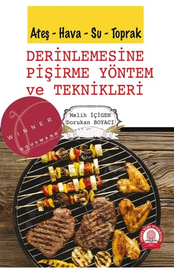 Ateş Hava Su Toprak Derinlemesine Pişirme Yöntem ve Teknikleri