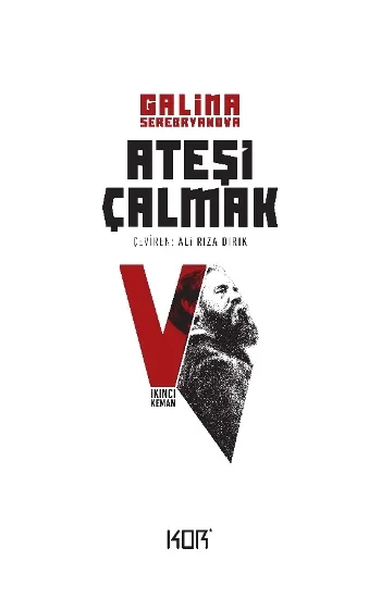 Ateşi Çalmak 5 – İkinci Keman