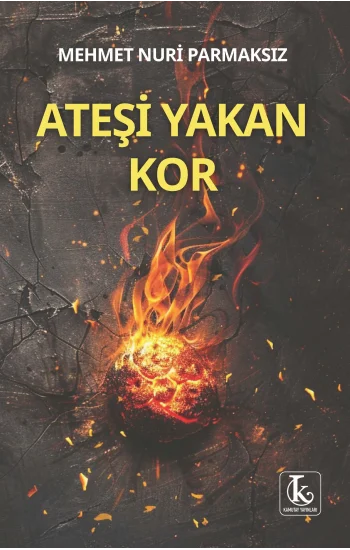 Ateşi Yakan Kor