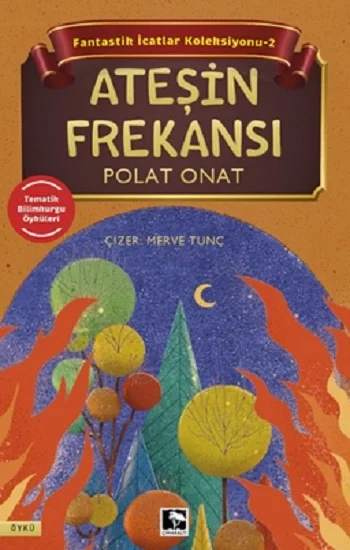 Ateşin Frekansı - Fantastik İcatlar Koleksiyonu-2