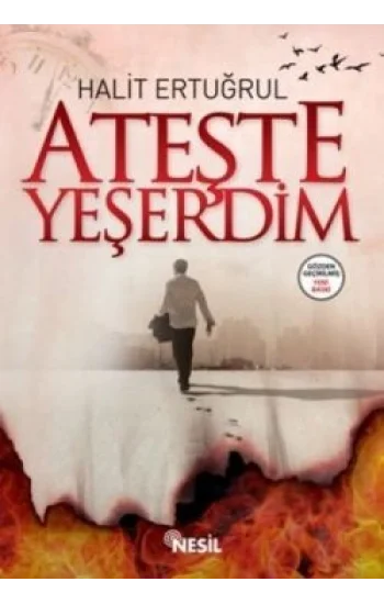 Ateşte Yeşerdim