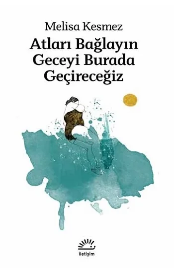 Atları Bağlayın Geceyi Burada Geçireceğiz