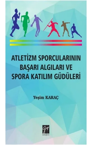 Atletizm Sporcularının Başarı Algıları ve Spora Katılım Güdüleri
